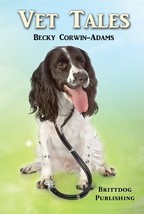 Vet Tales Becky Corwin Adams True Dog Stories Author Autographed Cocker Spaniel - £8.69 GBP