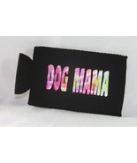 Koozie (new) DOG MAMA KOOZIE - BLACK W/ MULTI-COLORED WRITING - £9.98 GBP