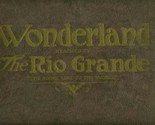 Wonderland Reached by The Rio Grande Railroad Scenic Line of the World 1922 - $17.82