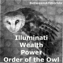 Gaia Wealth Spell Illuminati Order Of The Owl Money Prosperity Betweenal... - $139.35