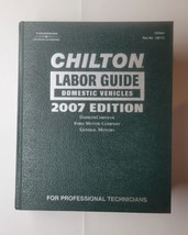 Chilton Labor Guide Domestic Vehicles 2007 Edition For Professional Tech... - £79.02 GBP