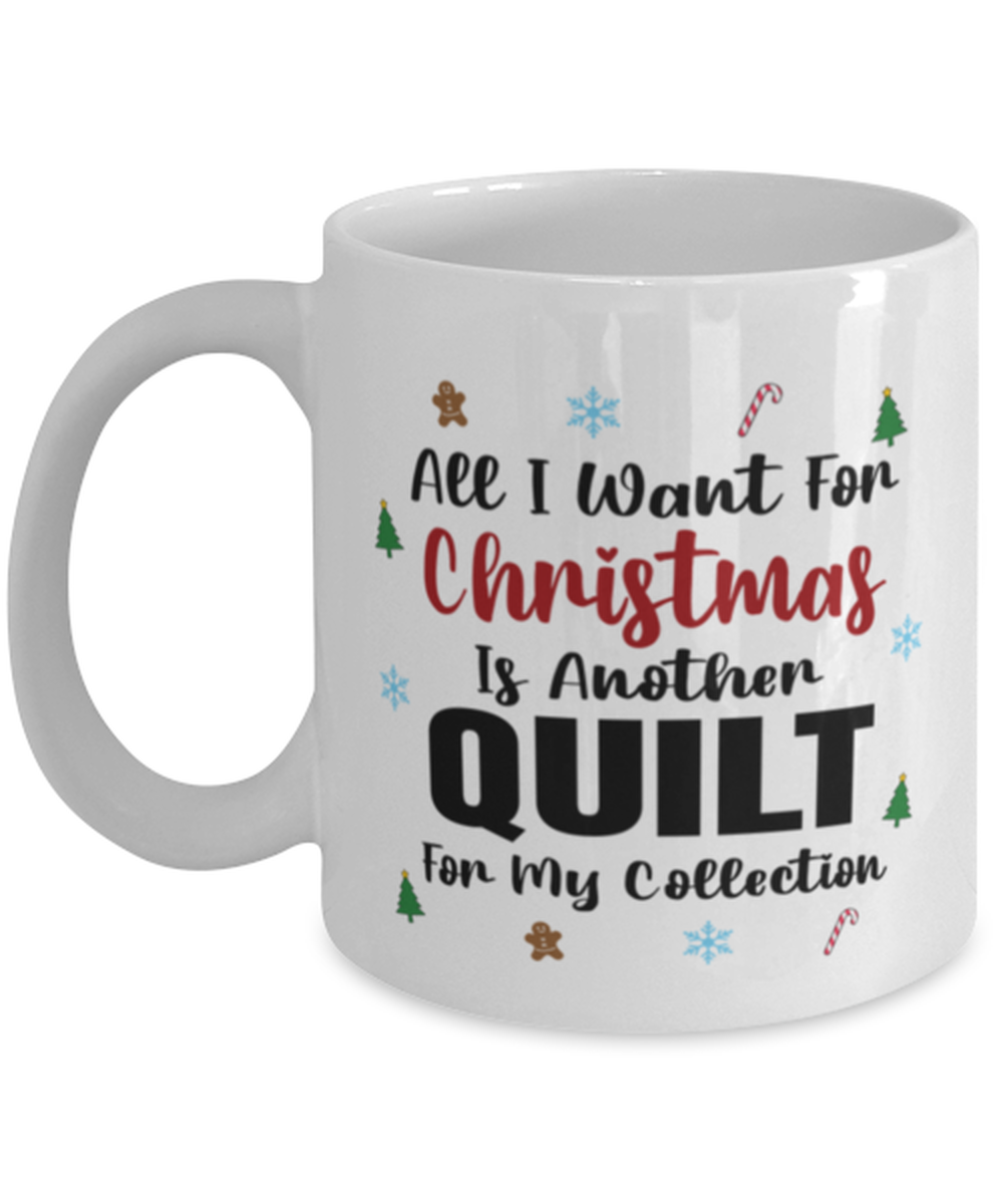 Primary image for Quilt Collector Mug - All I Want For Christmas Is Another For My Collection - 