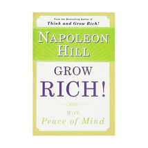 Grow Rich!: With Peace of Mind Hill, Napoleon (Author) - £11.55 GBP