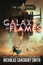 The Last Steward (Galaxy In Flames) [Paperback] Smith, Nicholas Sansbury - $11.91