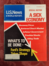 U S NEWS World Report Magazine September 9 1974 President Ford&#39;s Strategy - $14.40