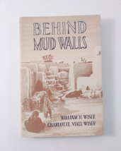 Behind Mud Walls William Wiser Charlotte Wiser 1951 Karimpur India Village - £7.82 GBP