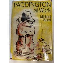 Paddington At Work 1st Edition Michael Bond 1966 HC DJ Collins London Il... - £41.56 GBP