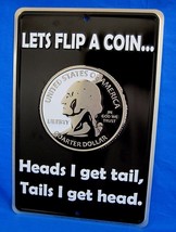 Lets Flip A Coin -*US Made* Embossed Sign -Man Cave Garage Bar Rec Rm Wall Decor - £11.77 GBP