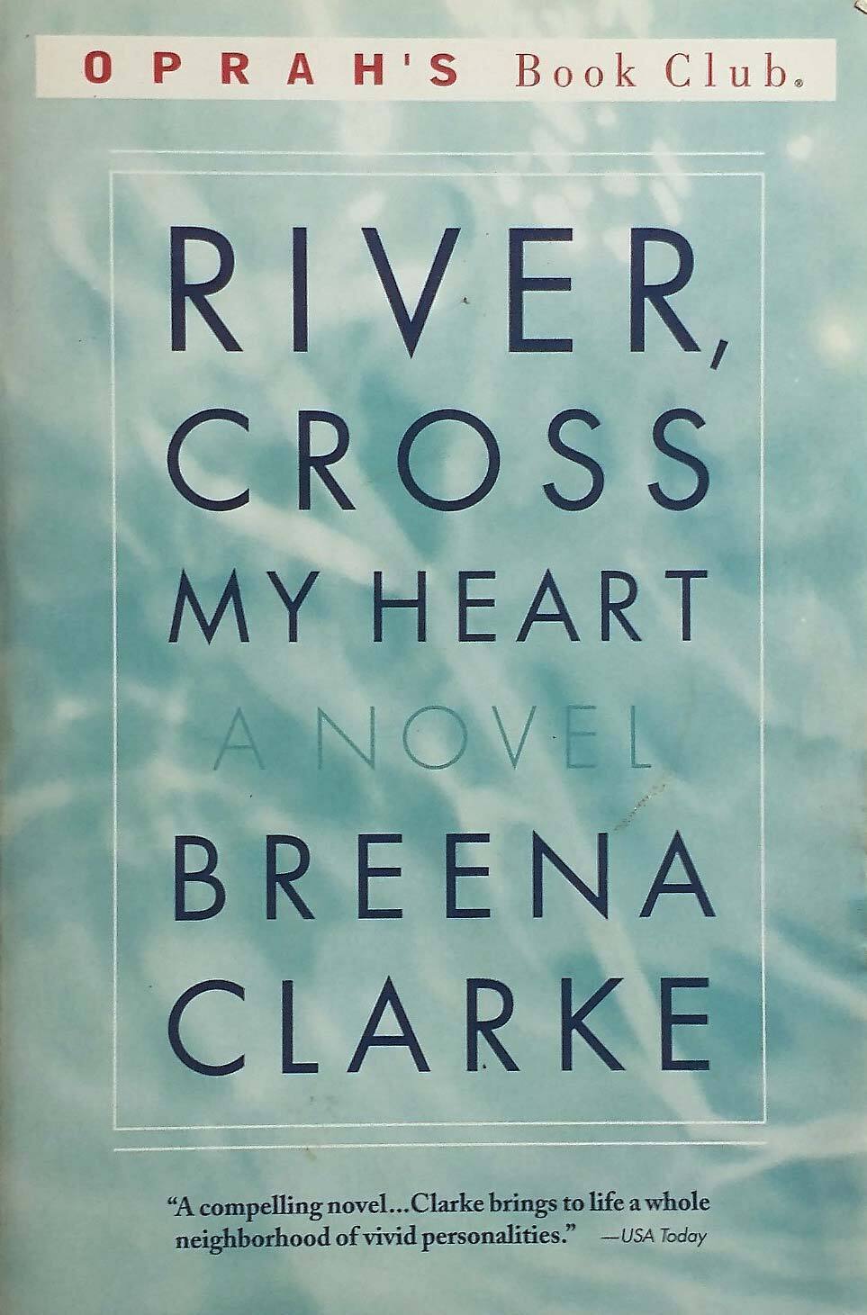 Primary image for River, Cross My Heart: A Novel by Breena Clarke / 1999 Trade Paperback