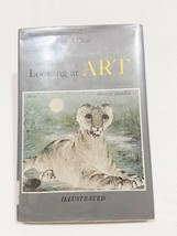 Looking at Art by Alice Elizabeth Chase 1966 Vintage Hardcover Book - £6.10 GBP