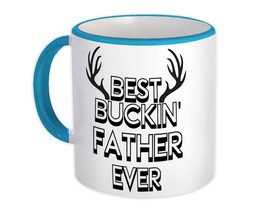 Best Buckin FATHER Ever : Gift Mug Hunt Hunter Birthday Deer Dad - £12.56 GBP