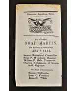 c1852 antique Noah MARTIN Asa CATE DEMOCRATIC REPUBLICAN TICKET northfie... - £68.79 GBP