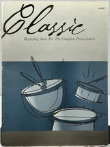 Classic Beginning Solos for the Complete Percussionist Sheet Music Kendor 14021 - $9.99