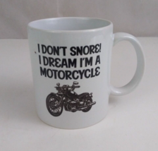 I Don&#39;t Snore! I Dream I&#39;m A Motorcycle 3.75&quot; Coffee Cup - £8.47 GBP