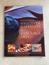 Whatever Happened To Language Arts By David Booth - £3.93 GBP