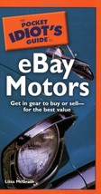 The Pocket Idiot&#39;s Guide to Ebay Motors by Lissa McGrath (Paperback)NEW ... - $3.86