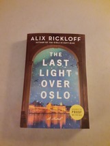 The Last Light Over Oslo: A Novel - Alix Rickloff (PB, 2024) ARC, Brand New - £17.15 GBP