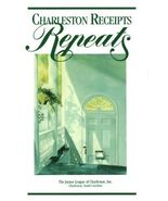 Charleston Receipts Repeats by The Junior League Of Charleston (1986) Pl... - $34.96