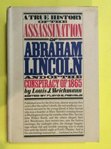 A True History Of The Assassination Of Abraham Lincoln By Louis Weichmann - £58.67 GBP