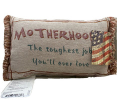 Motherhood Tapestry Throw Pillow 12x7 The toughest job you&#39;ll ever love New - £15.81 GBP