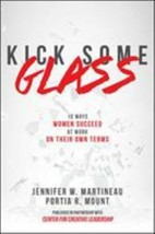 Kick Some Glass:10 Ways Women Succeed at Work on Their Own Terms - £3.16 GBP