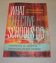 What Effective Schools Do: Re-Envisioning the Correlates Lawrence W. Lez... - £15.78 GBP