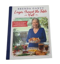 Brenda Gantt Cookbook Linger Around the Table Y’all 2022 edition  - £103.83 GBP