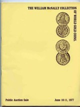 The William McNally Collection of World Gold Coins NASCA Auction Calalog... - £22.15 GBP