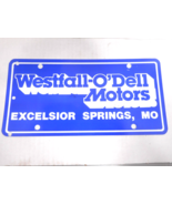Westfall - O&#39;Dell Motors EXCELSIOR SPRINGS, MO Plastic Dealer License Plate - £11.16 GBP