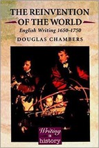 The Reinvention of the World: English Writing 1650-1750 (Writing History Seri... - £17.96 GBP