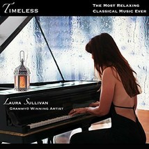 Timeless: The Most Relaxing Classical Music Ever - £16.72 GBP