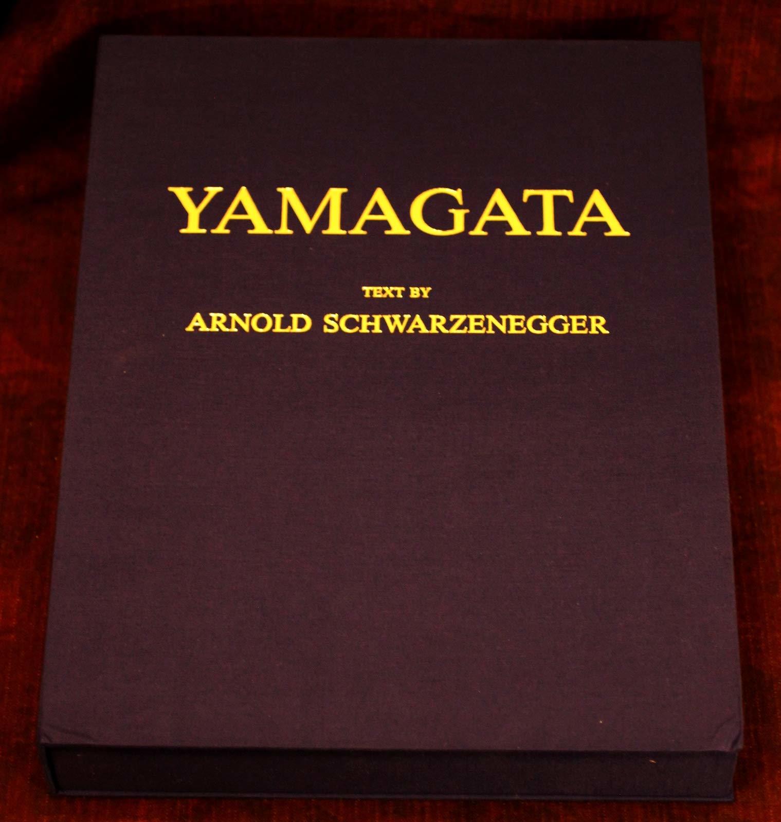 Yamagata [Hardcover] Yamagata, Hiro; Arnold Schwarzenegger - $97.99