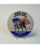 Vintage Wind Gap Pennsylvania Bicentennial USA 3&quot; Diameter Pinback Pin - $12.75