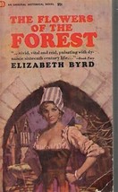 Byrd, Elizabeth - Flowers Of The Forest - Historical Romance - £1.96 GBP