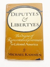 (First Edition)Deputyes &amp; Libertyes: The Origins ... by Michael Kammen (1969 HC) - £14.33 GBP