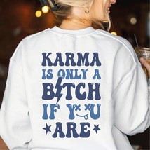 Karma Is Only A Bitch If You Are Hoodie, Oversized Hoodie, Trendy Hoodie, Tumblr - £35.42 GBP