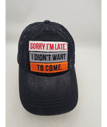 Kbethos Vtg  Novety Cap/hat Adjustable &quot; Sorry Im Late I Didnt Want Come - $17.93 CAD