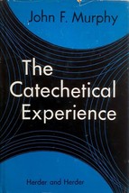 The Catechetical Experience by John F. Murphy / 1968 Hardcover 1st Edition - £8.95 GBP