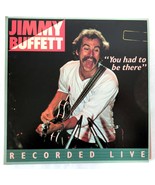 1978 Jimmy Buffett You Had to Be There Live  2LP Vinyl Record Album AK-1... - $42.57