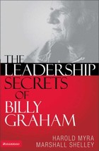 The Leadership Secrets of Billy Graham Myra, Harold and Shelley, Marshall - £17.17 GBP