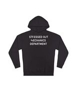 Stressed Out Mechanics Department Hoodie Funny Gift for Auto Lovers Cozy... - $1,074.57 MXN