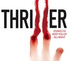 Thriller: Stories To Keep You Up All Night James Grippando; J. A. Konrat... - £2.34 GBP