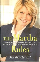 The Martha Rules:10 Essentials for Achieving Success in Business Martha Stewart - £3.62 GBP
