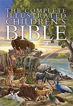 The Complete Illustrated Children&#39;s Bible (The Complete Illustrated Chil... - $8.86