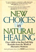 New Choices In Natural Healing: Over 1800 Of The Best Remedies by Bill Gottlieb - £1.81 GBP