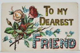 To My Dearest Friend Glitter Decorated Greetings Postcard M15 - £3.97 GBP