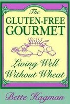 The Gluten Free Gourmet: Living Well Without Wheat [Paperback] Hagman, B... - $15.00