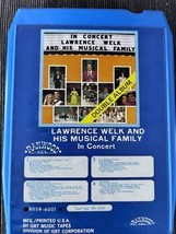 Lawrence Welk And His Musical Family In Concert 8-track Untested - £3.81 GBP