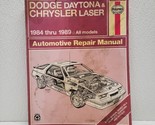 Haynes Dodge Daytona &amp; Chrysler Laser 1984 Thru 1989 Auto Repair Manual - £8.67 GBP