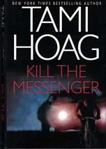 Kill the Messenger (Hoag, Tami) Hoag, Tami - £4.92 GBP